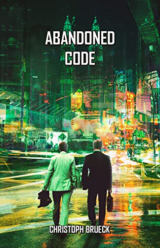 ABANDONED CODE: A SCI FI THRILLER (The Daedalus Cycle Book 4)