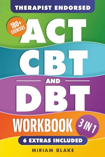 ACT, CBT & DBT Workbook: 3 in 1