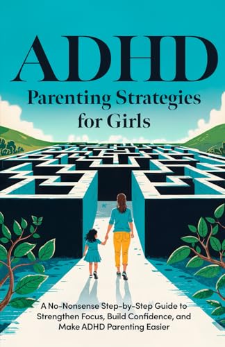 ADHD Parenting Strategies for Girls
