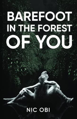 Barefoot in the Forest of You