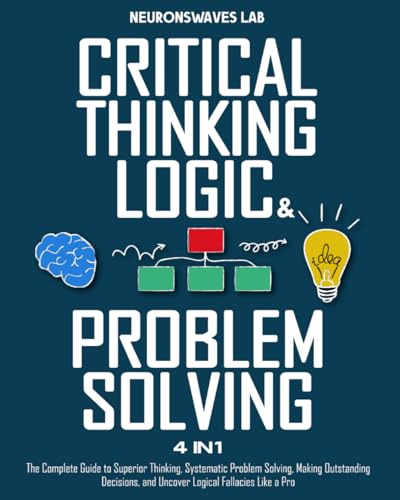 Critical Thinking, Logic & Problem Solving