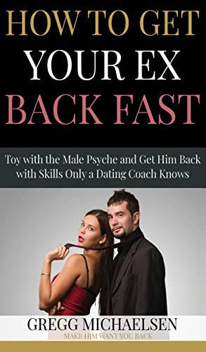 How to Get Your Ex Back Fast!