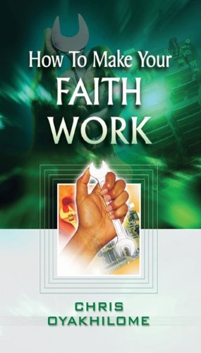 How To Make Your Faith Work