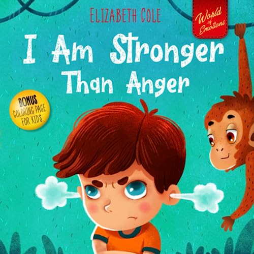 I Am Stronger Than Anger: Picture Book About Anger Management