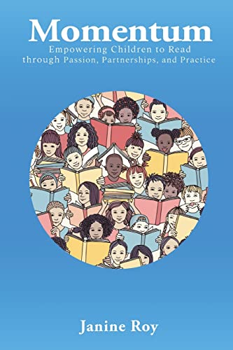 Momentum: Empowering Children to Read Through Passion, Partnerships and Practice