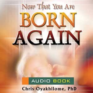 Now That You Are Born Again