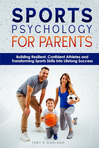 Sports Psychology For Parents