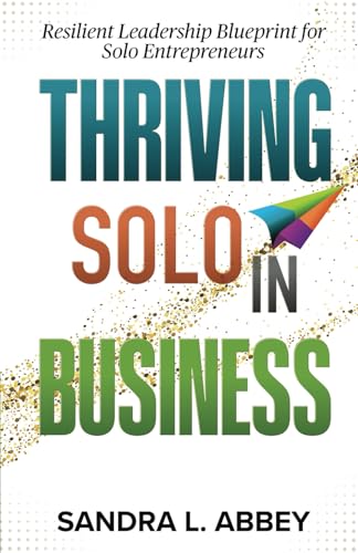 Thriving Solo in Business