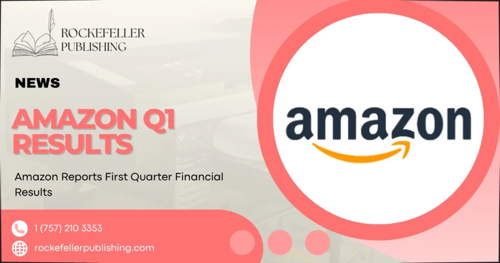 Amazon Reports First Quarter Financial Results