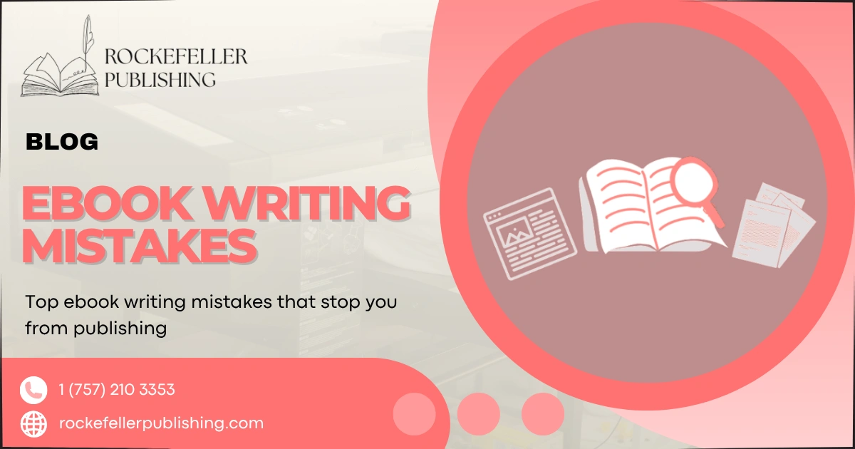 Top ebook writing mistakes that stop you from publishing