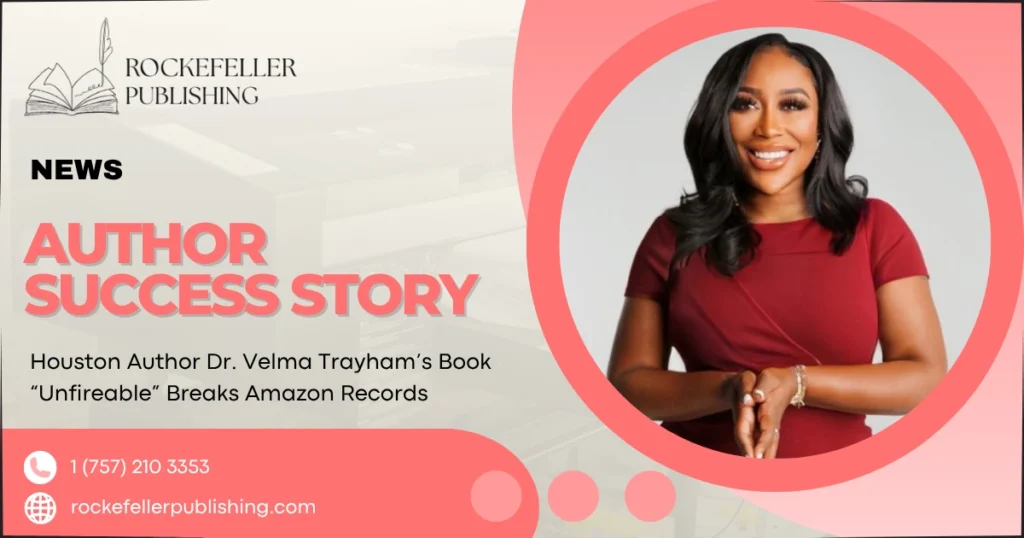 Houston Author Dr. Velma Trayham’s Book “Unfireable” Breaks Amazon Records