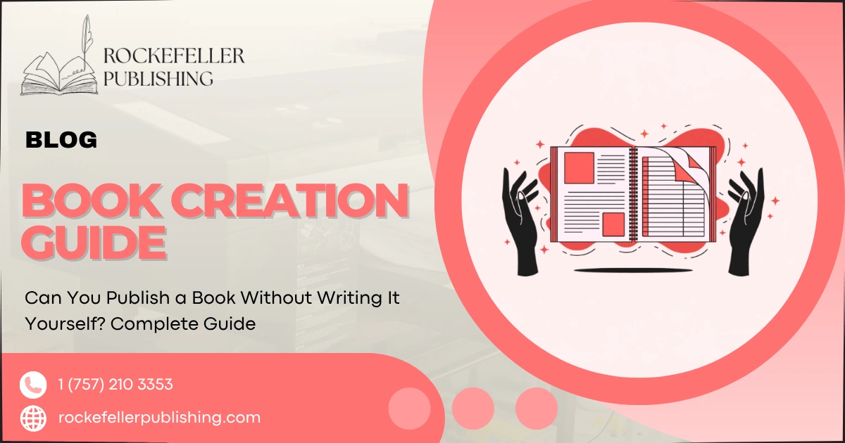 Can You Publish a Book Without Writing It Yourself? Complete Guide