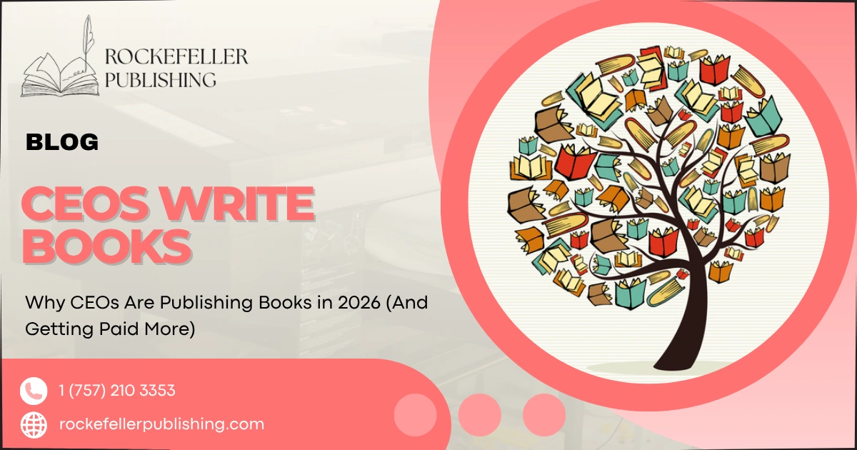 Why CEOs Are Publishing Books in 2026 (And Getting Paid More)