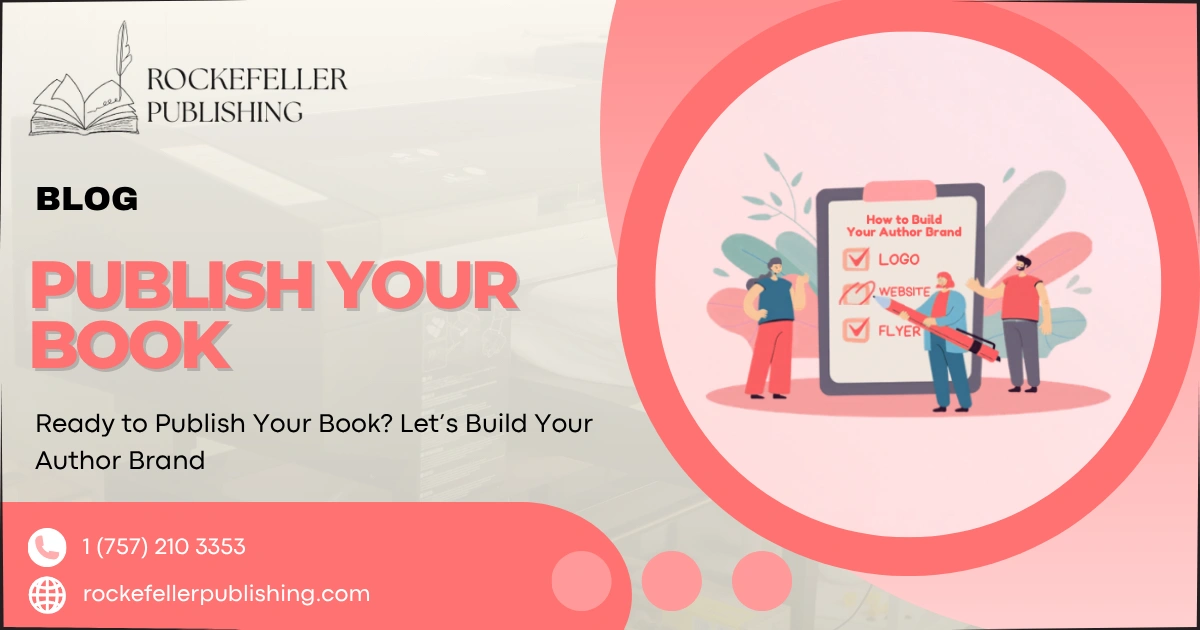 Ready to Publish Your Book? Let’s Build Your Author Brand