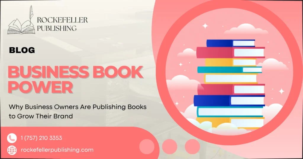 Why Business Owners Are Publishing Books to Grow Their Brand