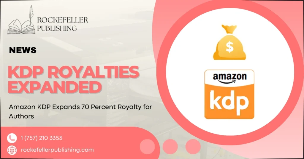 Amazon KDP Expands 70 Percent Royalty for Authors