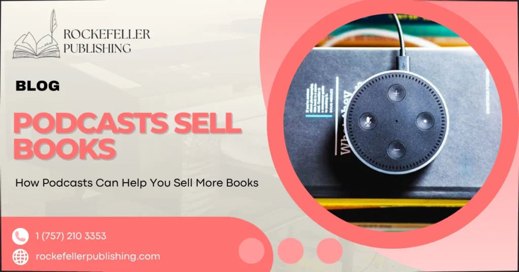 How Podcasts Can Help You Sell More Books